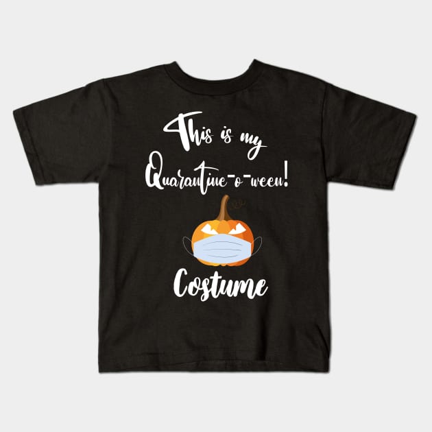 This is My Quarantine-o-ween! Costume Kids T-Shirt by WassilArt